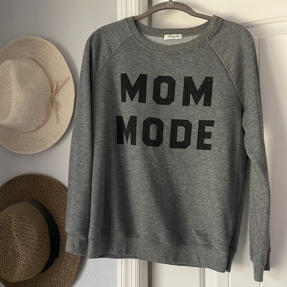 Mom Mode sweatshirt